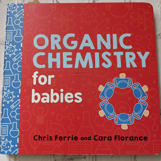 Organic Chemistry for Babies