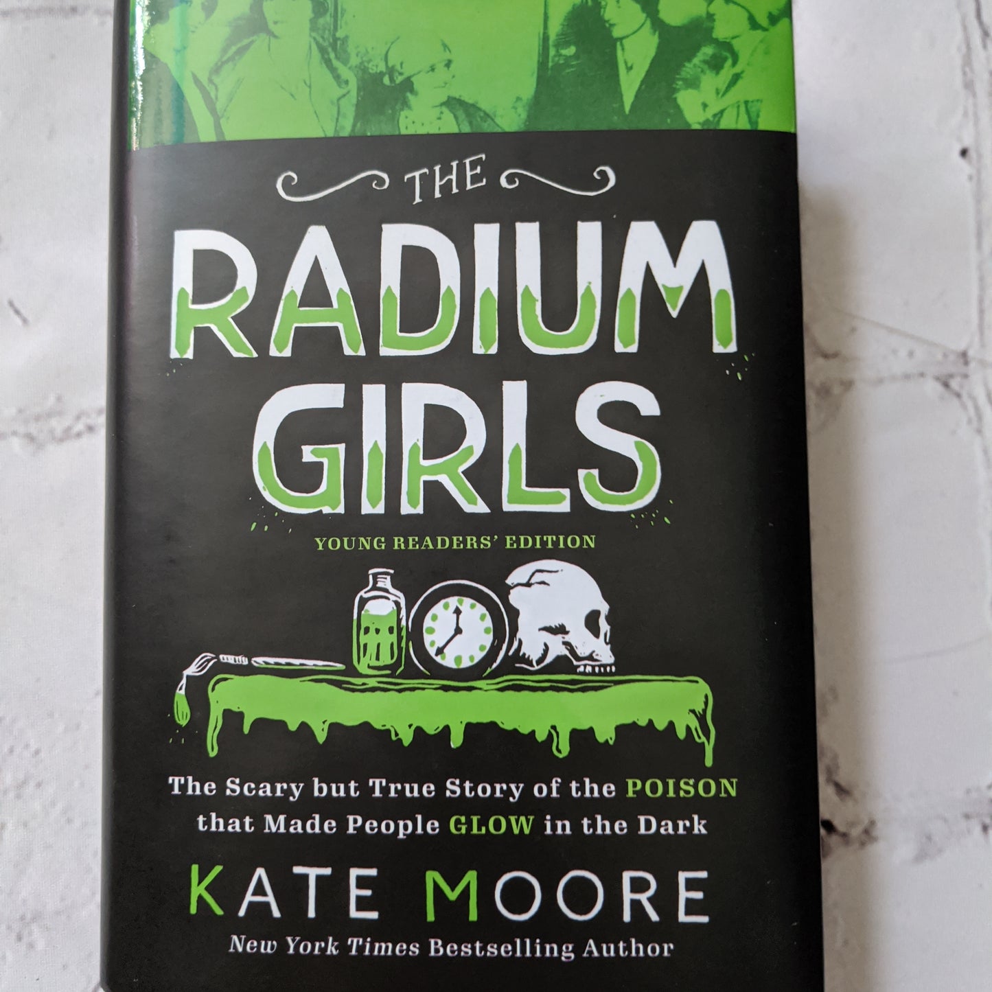 The Radium Girls - Young Readers' Edition